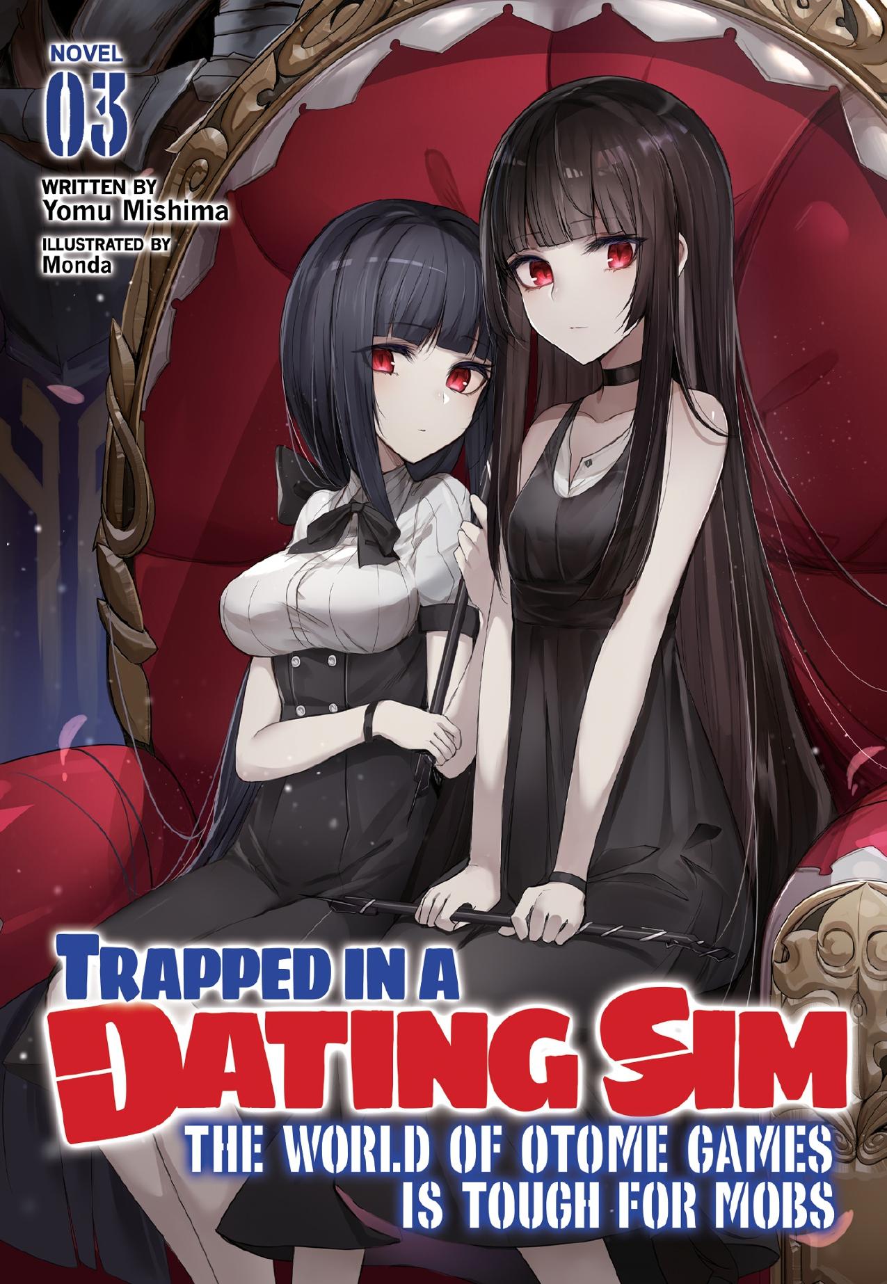 Trapped in a Dating Sim: The World of Otome Games is Tough for Mobs Vol. 3 by Yomu Mishima