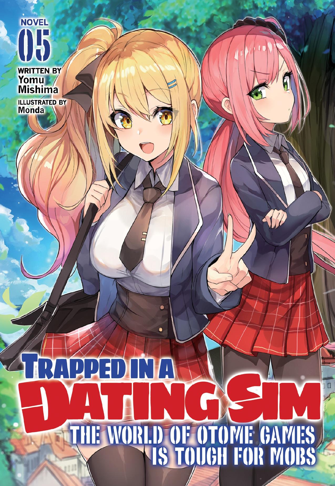 Trapped in a Dating Sim: The World of Otome Games is Tough for Mobs Vol. 5 by Yomu Mishima