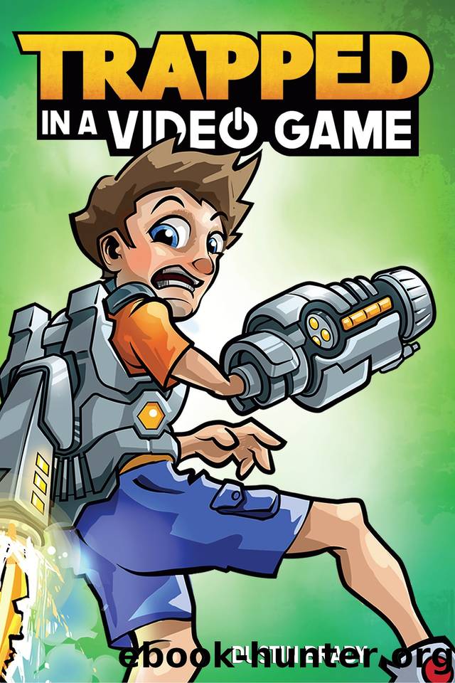 Trapped in a Video Game (Book 1): Volume 1 by Brady Dustin