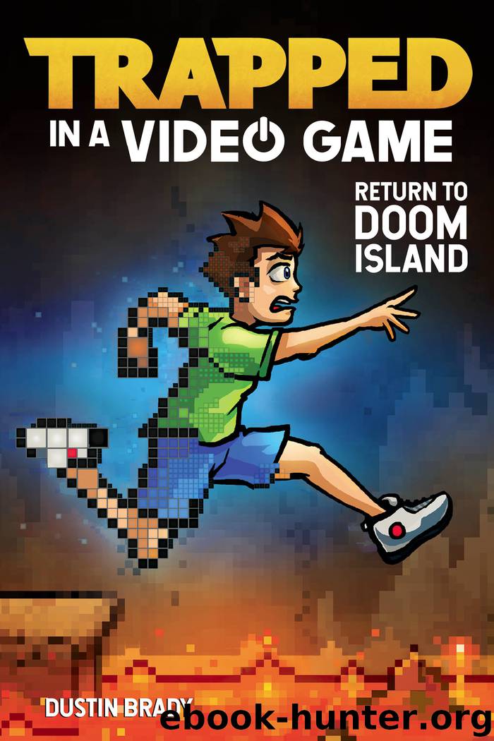 Trapped in a Video Game (Book 4) by Dustin Brady