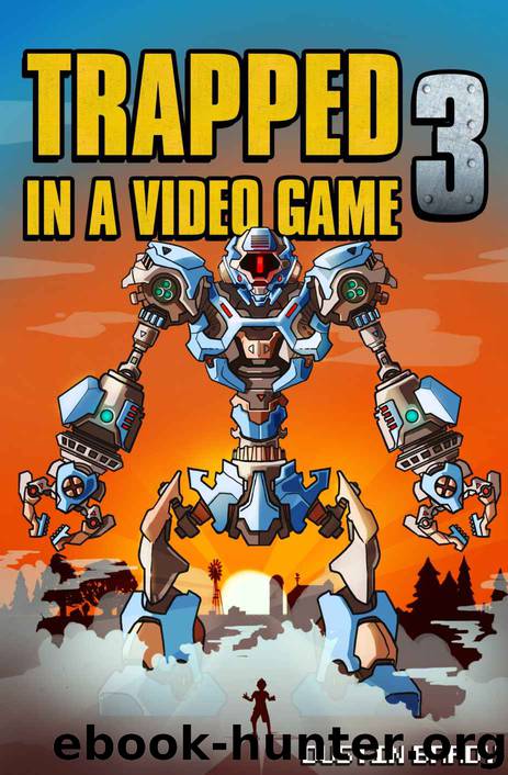 Trapped in a Video Game: Book Three by Dustin Brady