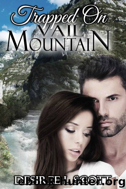 Trapped on Vail Mountain (Vail Mountain Trilogy Book 2) by Desiree L. Scott