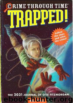 Trapped!: The 2031 Journal of Otis Fitzmorgan by Bill Doyle