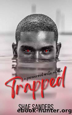 Trapped: A Paranormal Erotic Novella by Shae Sanders
