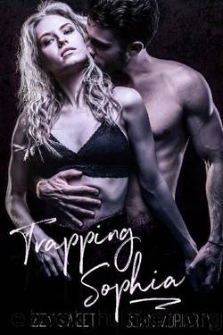 Trapping Sophia: A Dark Romance (Disciples Book 6) by Izzy Sweet & Sean Moriarty
