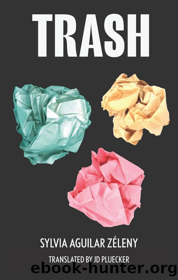 Trash by Sylvia Aguilar Zéleny