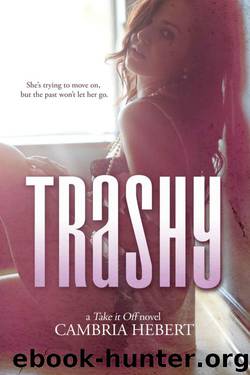 Trashy by Cambria Hebert