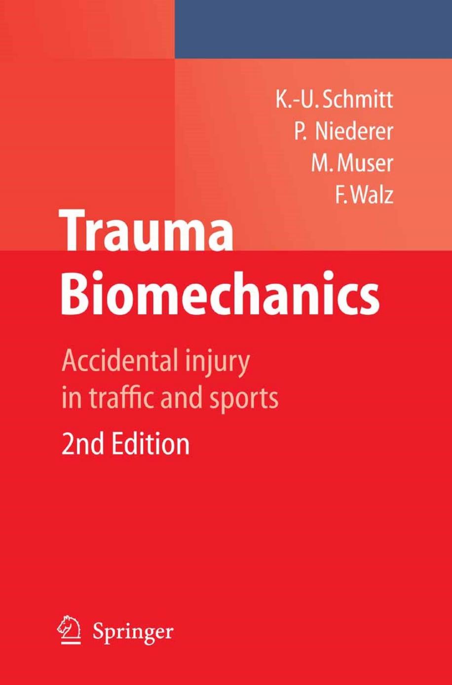 Trauma Biomechanics: Accidental injury in traffic and sports by unknow
