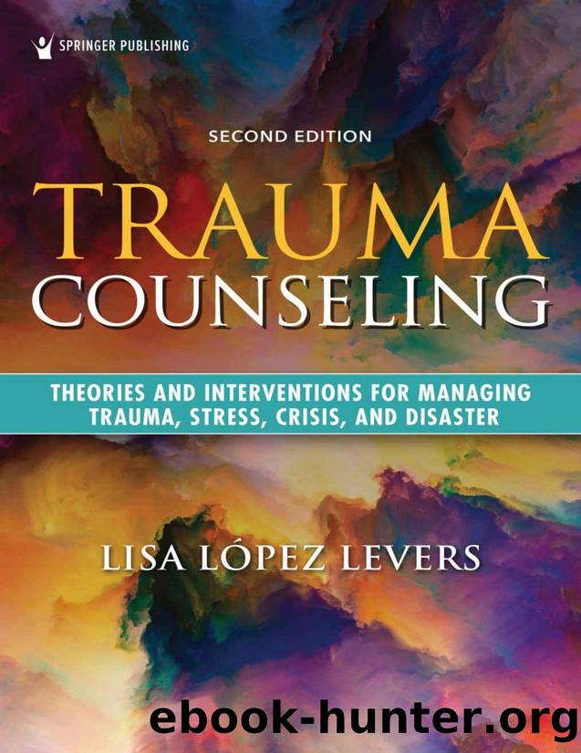 Trauma Counseling, Second Edition by López Levers Lisa PhD LPCC-S LPC CRC NCC