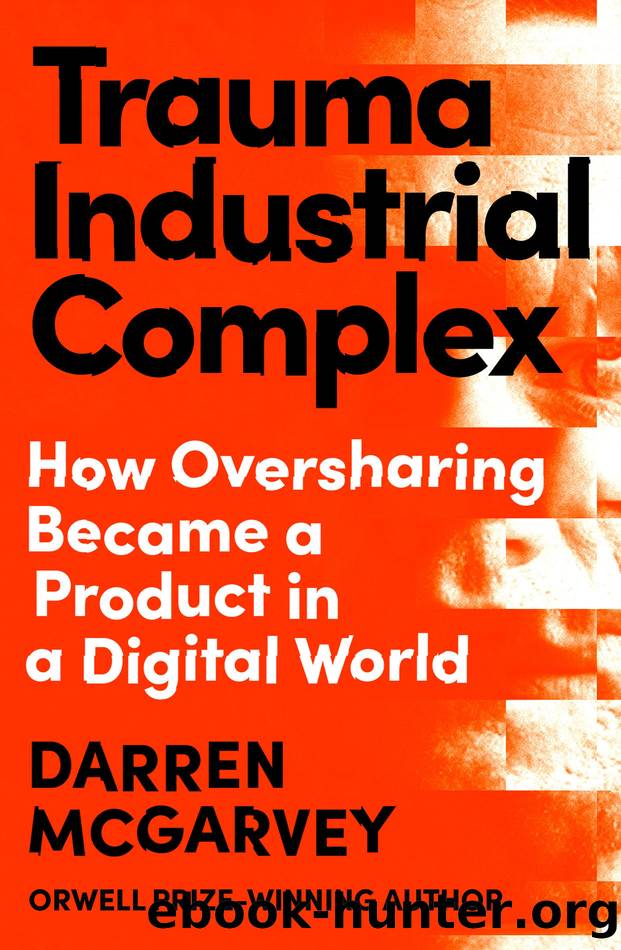 Trauma Industrial Complex by Darren McGarvey
