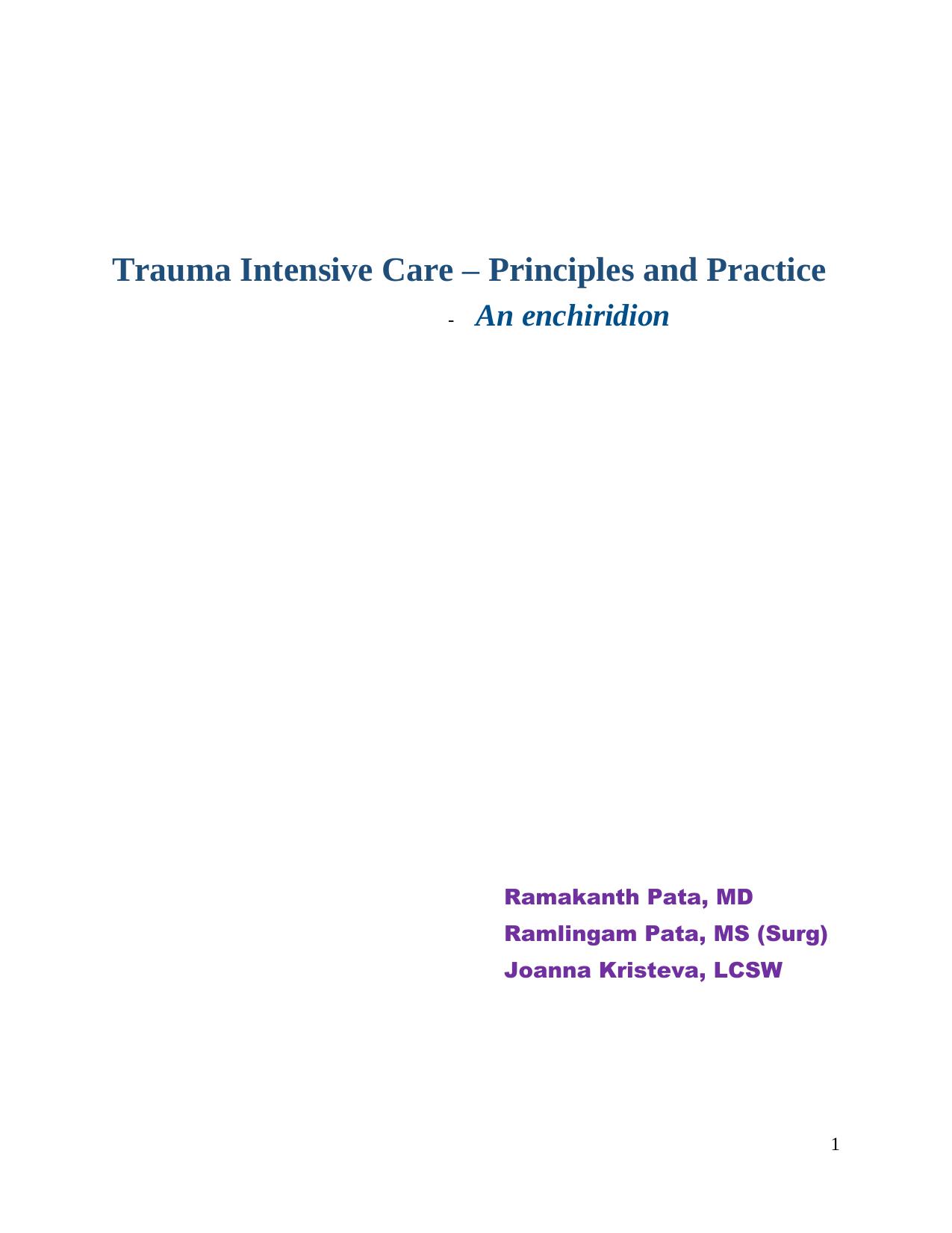 Trauma Intenisve Care- Principles and Practice, an enchiridion by Ramakanth Pata MD