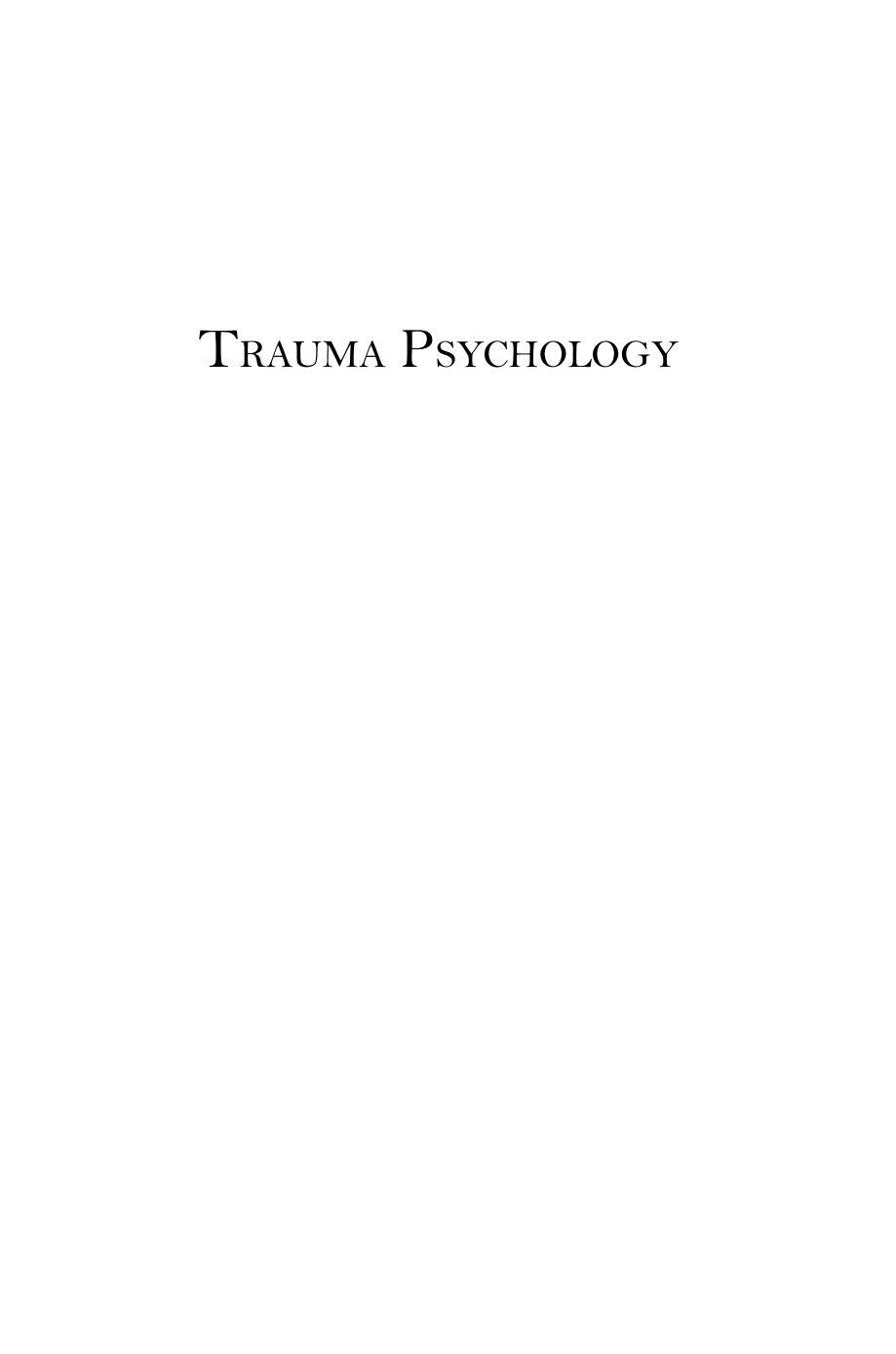 Trauma Psychology Issues in Violence Disaster Health and Illness by Elizabeth K. Carll Ph.D
