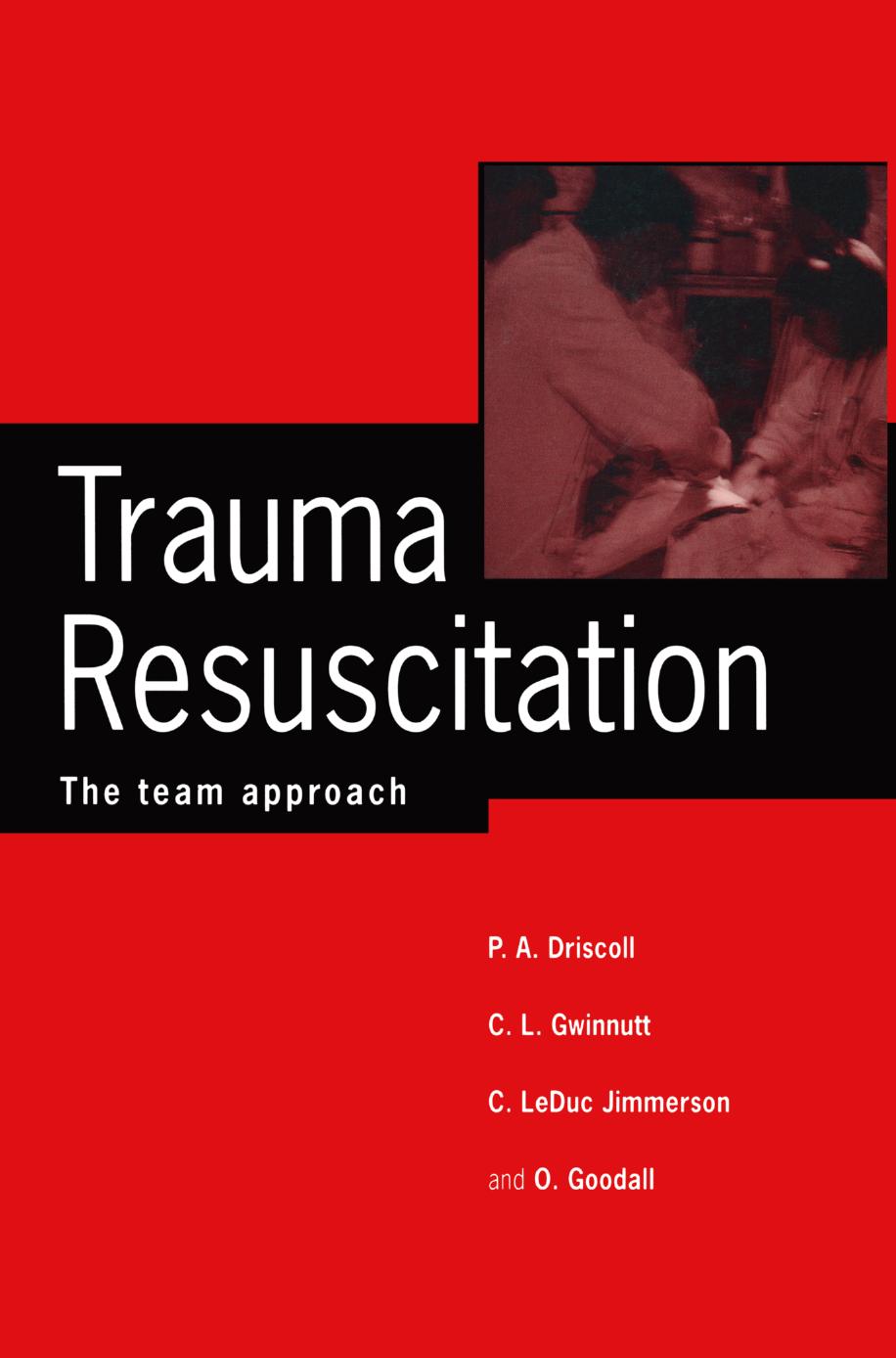 Trauma Resuscitation: The team approach by unknow