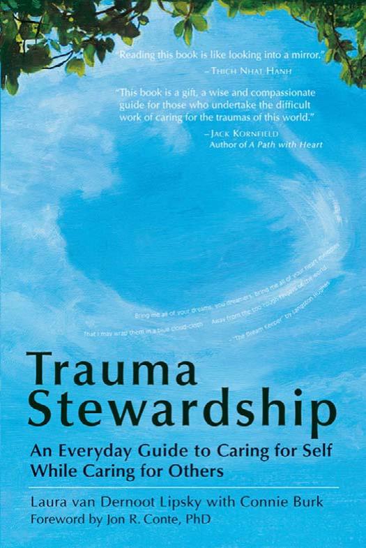 Trauma Stewardship: An Everyday Guide to Caring for Self While Caring for Others by Laura Van Dernoot Lipsky Connie Burk