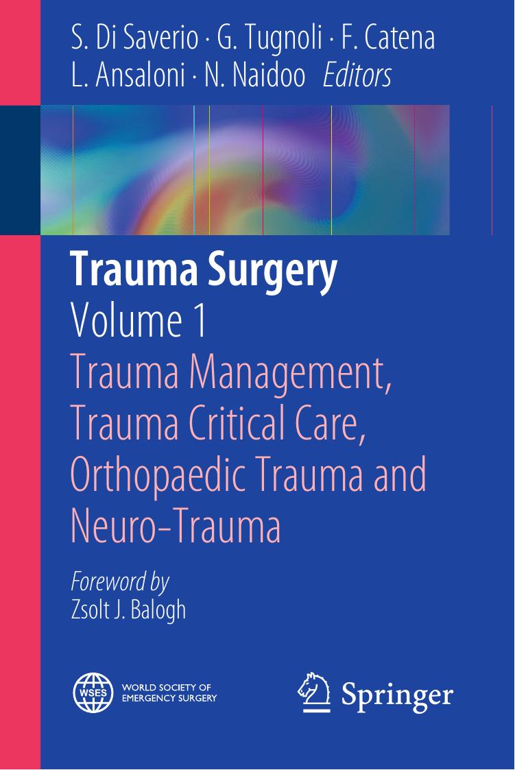 Trauma Surgery: Volume 1: Trauma Management, Trauma Critical Care, Orthopaedic Trauma and Neuro-Trauma by Unknow