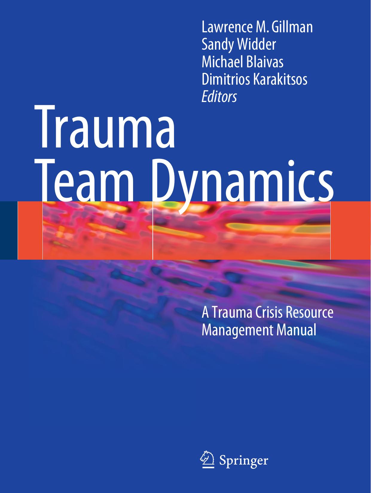 Trauma Team Dynamics: A Trauma Crisis Resource Management Manual by Unknow