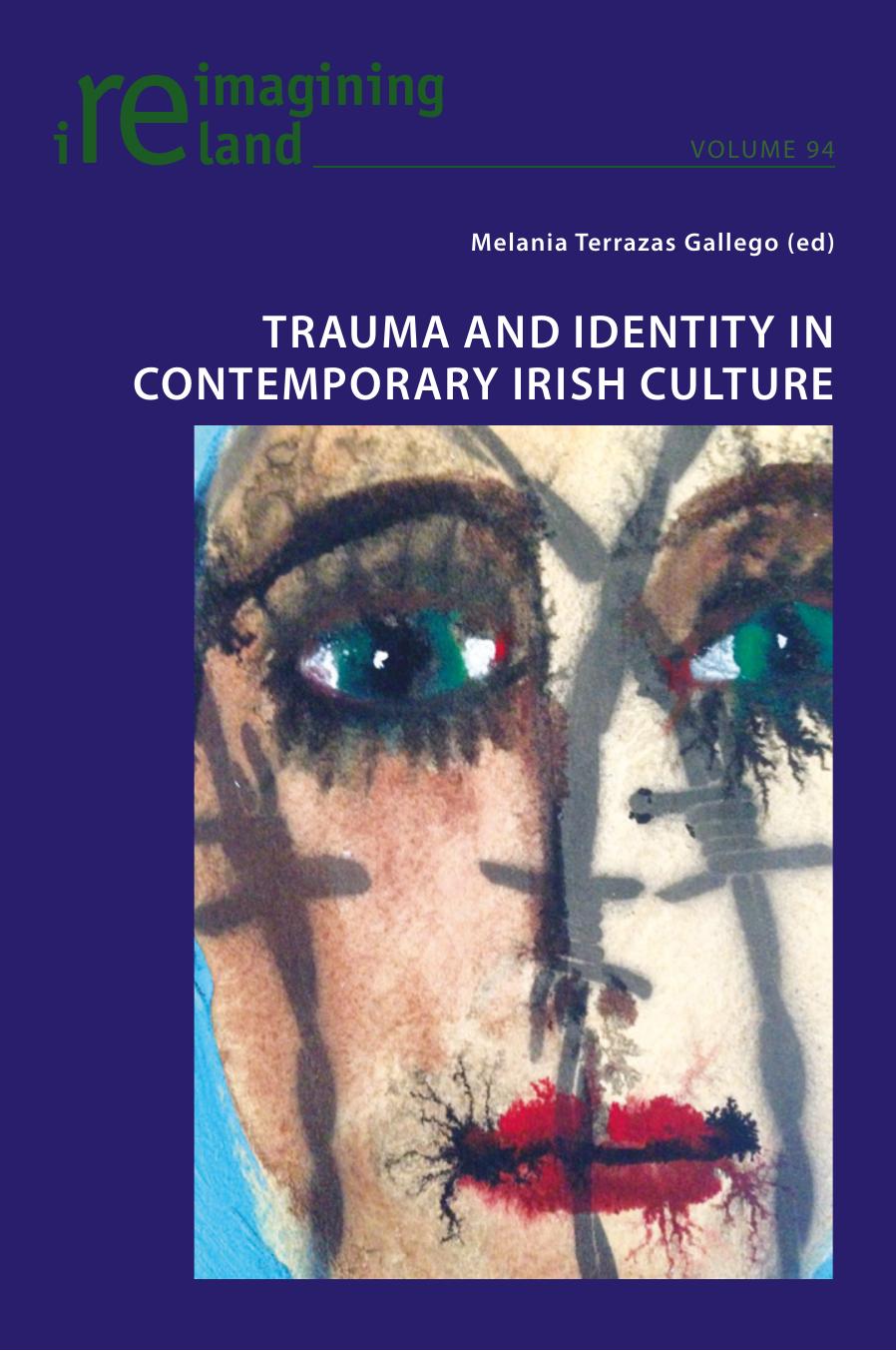 Trauma and Identity in Contemporary Irish Culture by Melania Terrazas Gallego (editor)