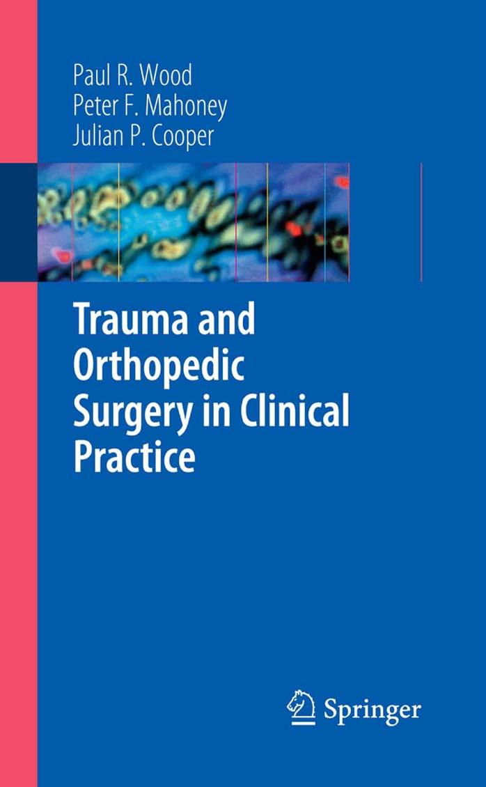 Trauma and Orthopedic Surgery in Clinical Practice by unknow