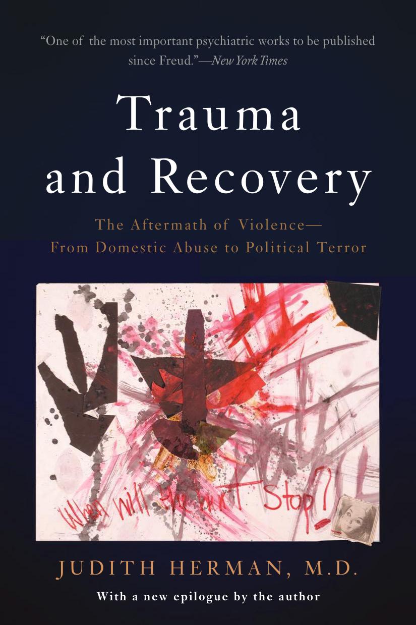 Trauma and recovery : the aftermath of violence, from domestic abuse to political terror by Herman Judith Lewis