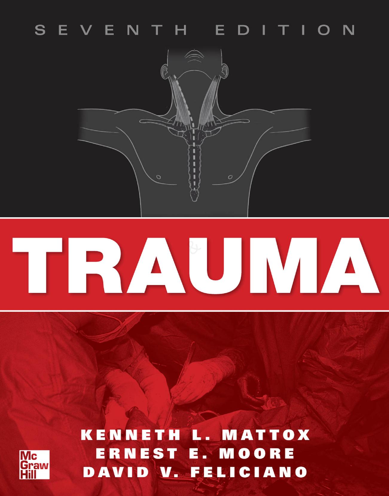 Trauma by David V. Feliciano; Kenneth L. Mattox; ; Ernest Eugene Moore