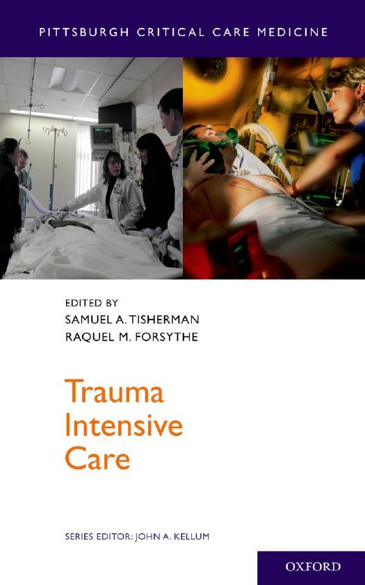 Trauma intensive care by Forsythe Raquel M.; Tisherman Samuel A
