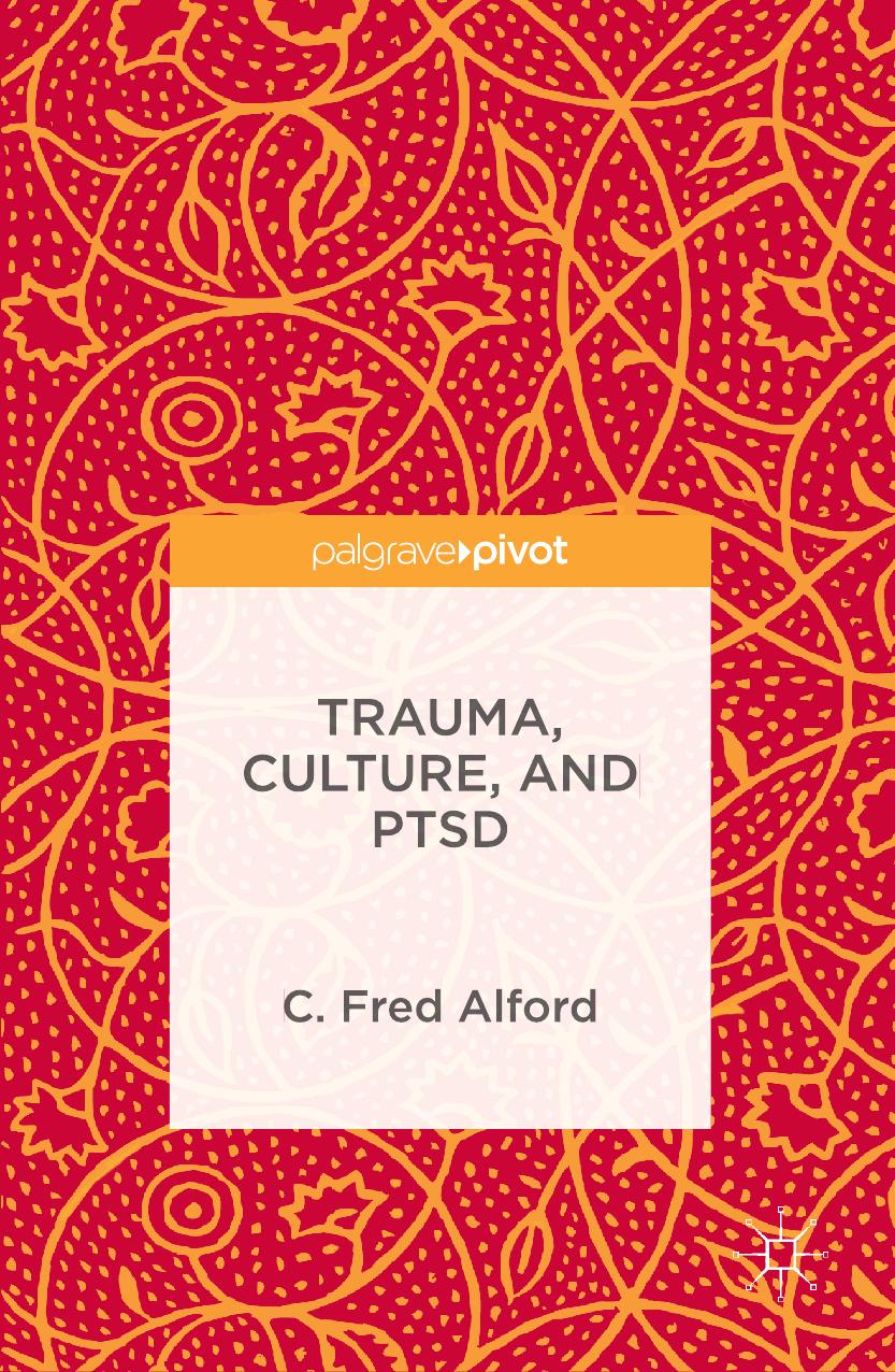 Trauma, Culture, and PTSD by C. Fred Alford (auth.)