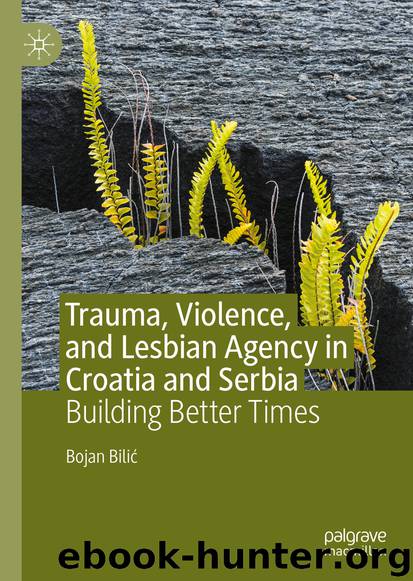 Trauma, Violence, and Lesbian Agency in Croatia and Serbia by Bojan Bilić