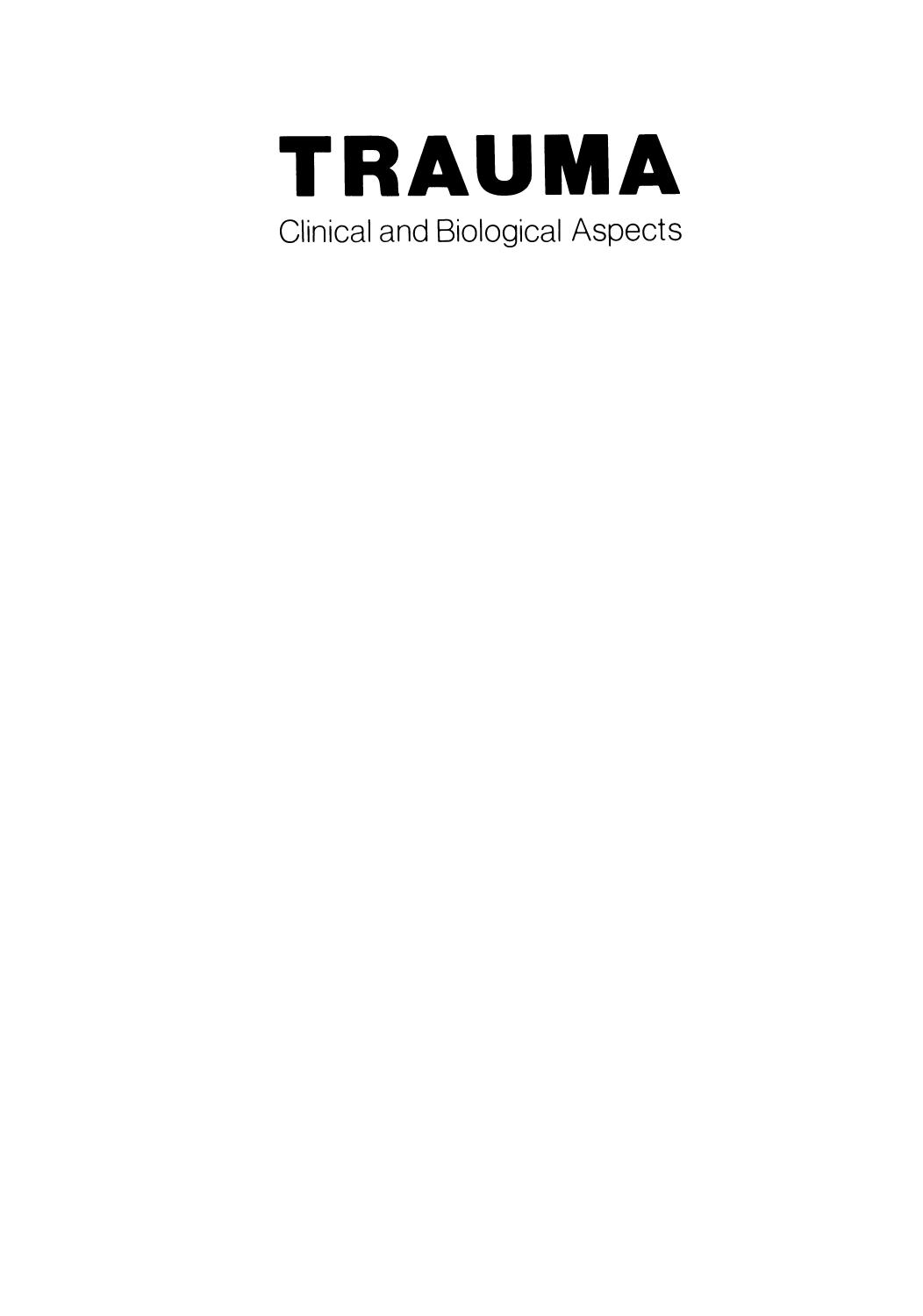 Trauma: Clinical and Biological Aspects by M. J. Narasimhan Stacey B. Day (auth.) Stacey B. Day (eds.)