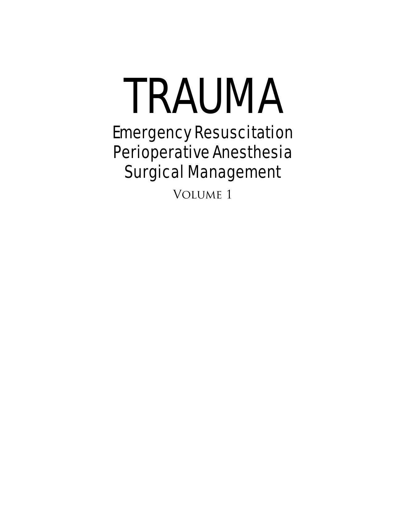 Trauma: Emergency Resuscitation, Perioperative Anesthesia, Surgical Management, Volume I (Volume 1)(Repost) by William C. Wilson