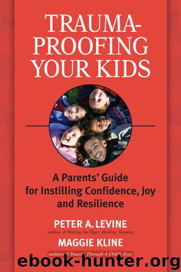Trauma-Proofing Your Kids by Peter A. Levine