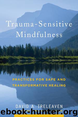Trauma-Sensitive Mindfulness by David A. Treleaven