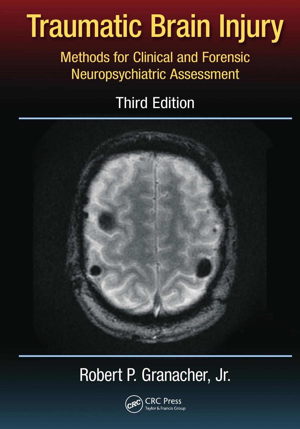 Traumatic Brain Injury: Methods for Clinical and Forensic Neuropsychiatric Assessment by Granacher Robert P