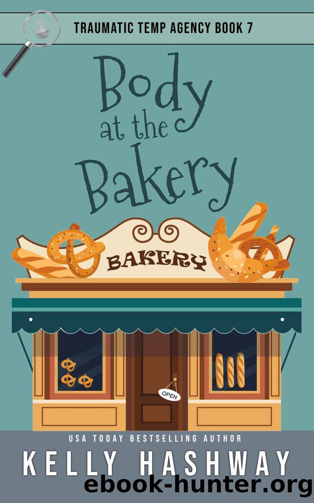 Traumatic Temp Agency 07-Body at the Bakery by Kelly Hashway