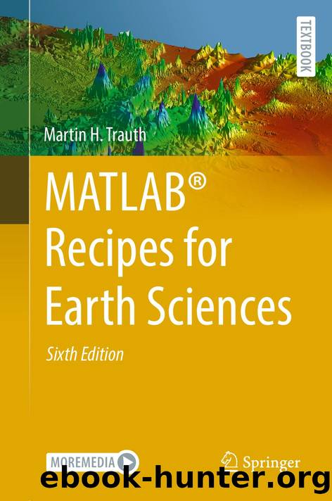 Trauth M. MatLAB Recipes for Earth Sciences 6ed 2025 by Unknown