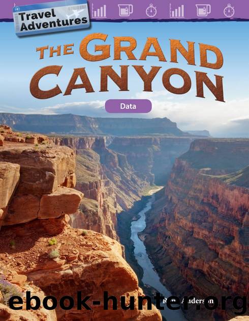 Travel Adventures: The Grand Canyon: Data by Rane Anderson