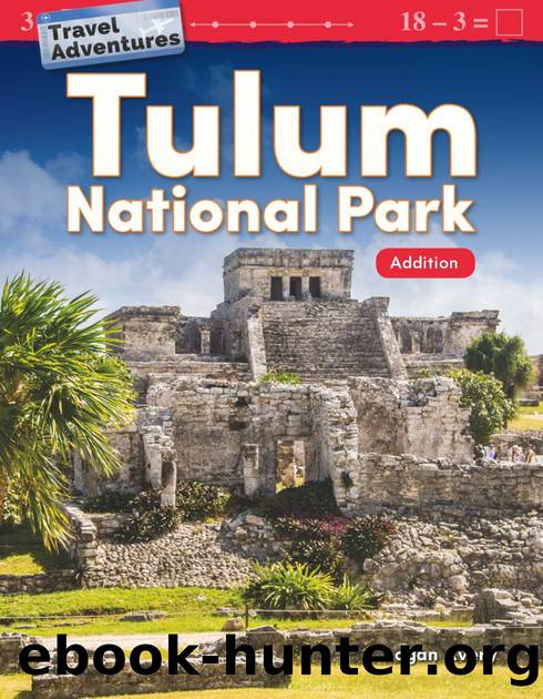Travel Adventures: Tulum National Park: Addition by Logan Avery