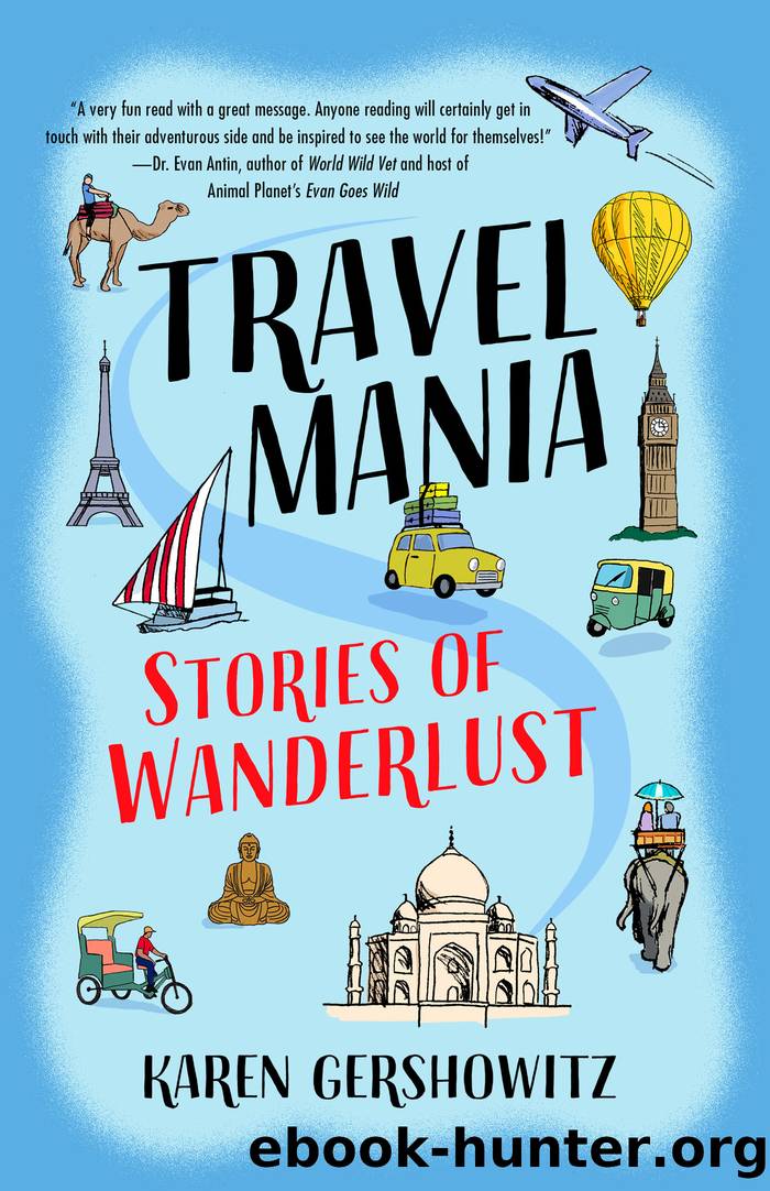 Travel Mania: Stories of Wanderlust by Karen Gershowitz