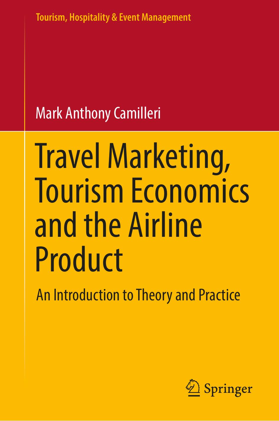 Travel Marketing, Tourism Economics and the Airline Product by Mark Anthony Camilleri