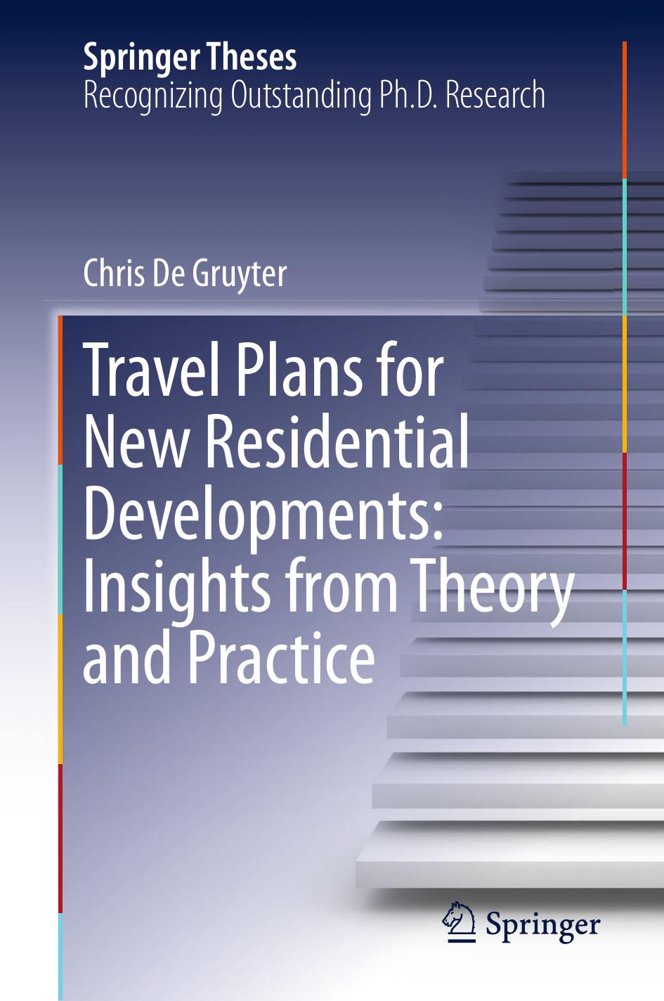 Travel Plans for New Residential Developments: Insights from Theory and Practice by Chris De Gruyter (auth.)