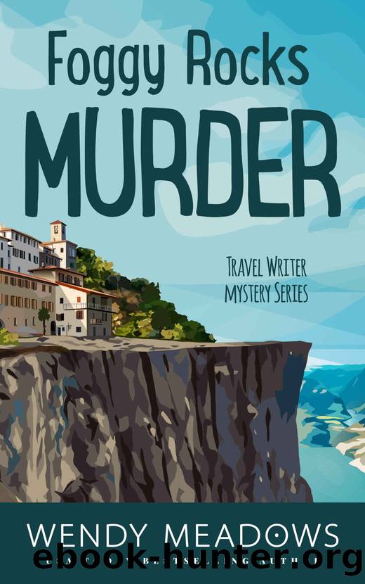 Travel Writer 06-Foggy Rocks Murder by Wendy Meadows