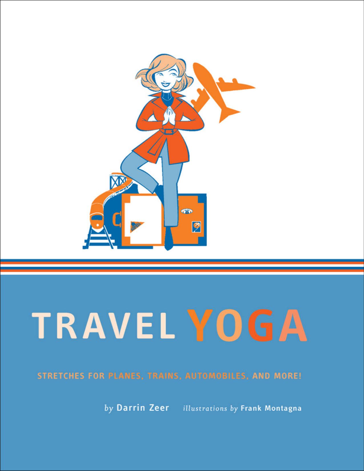 Travel Yoga by Darrin Zeer & Frank Montagna