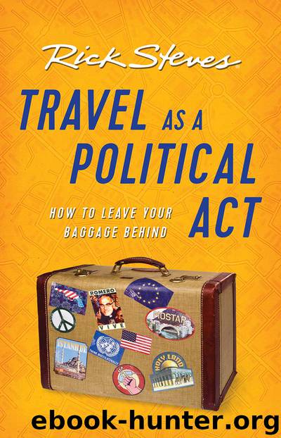 Travel as a Political Act by Rick Steves