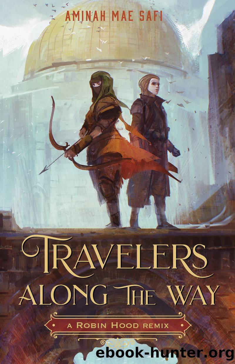 Travelers Along the Way: A Robin Hood Remix by Aminah Mae Safi