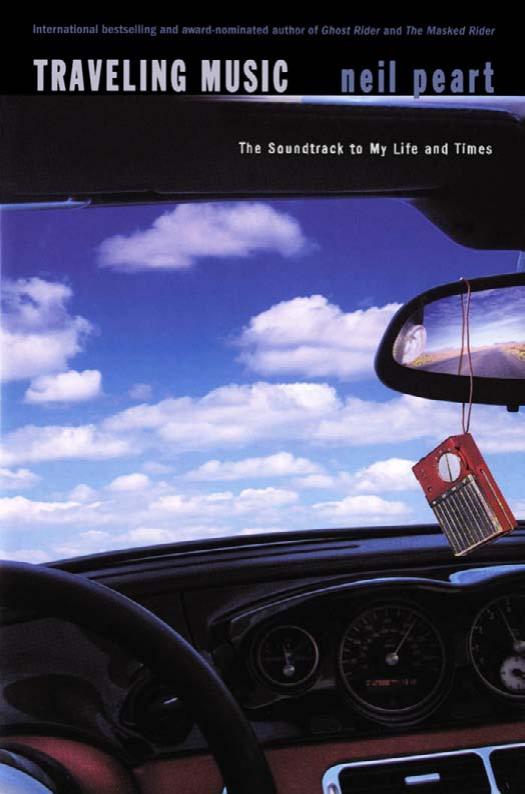 Traveling Music: Playing Back the Soundtrack to My Life and Times by Neil Peart