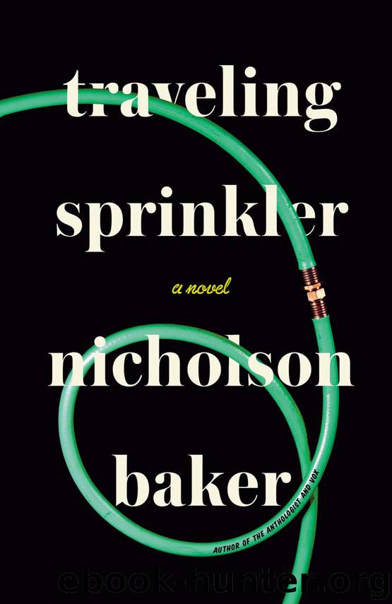 Traveling Sprinkler by Nicholson Baker