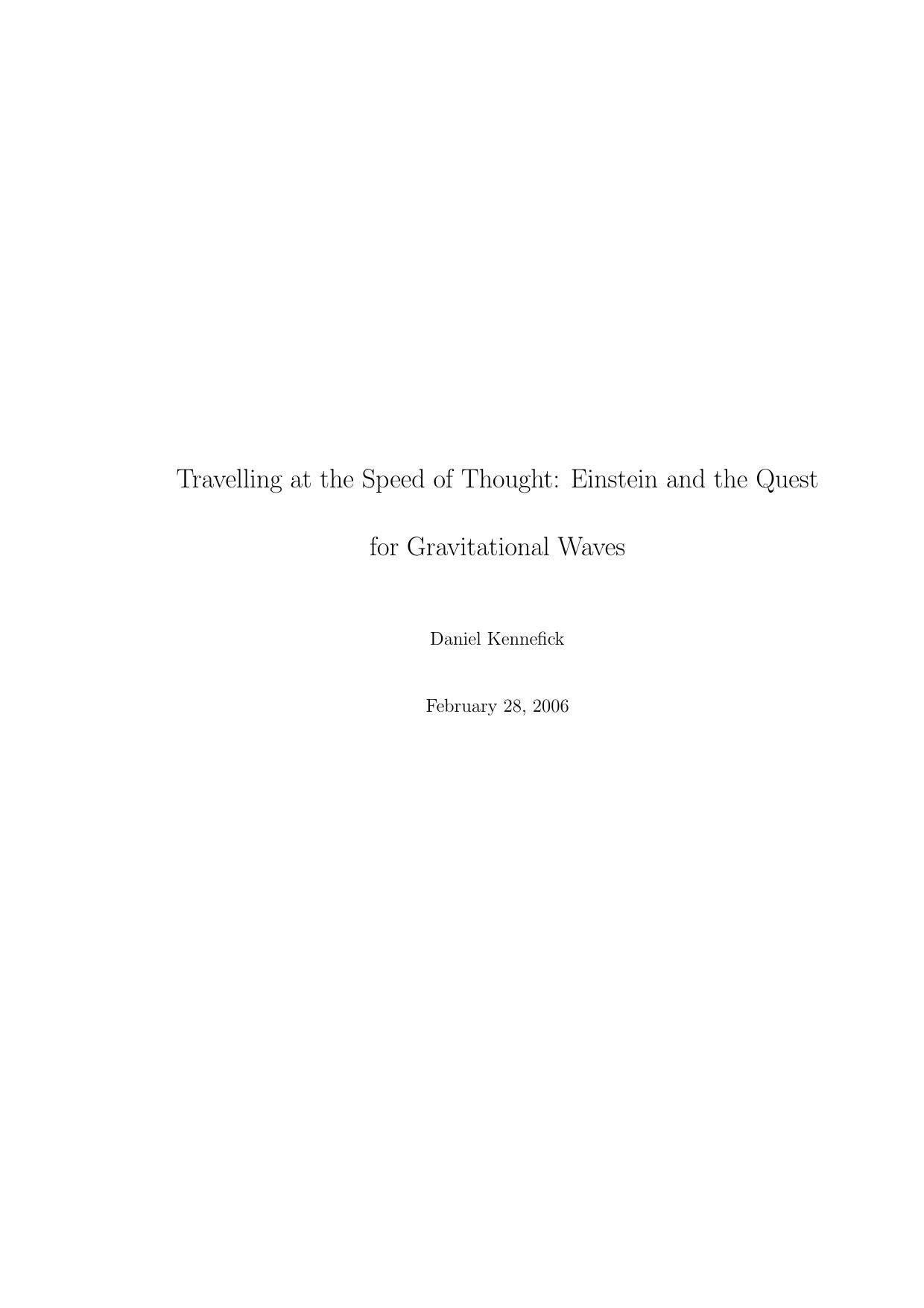 Traveling at the Speed of Thought: Einstein and the Quest for Gravitational Waves by Daniel Kennefick