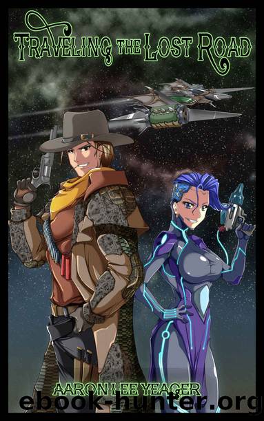 Traveling the Lost Road by Aaron Lee Yeager