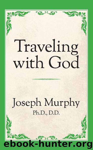 Traveling with God by Joseph Murphy
