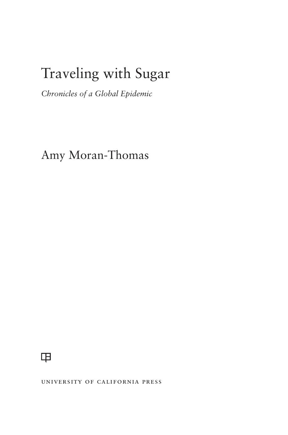 Traveling with Sugar: Chronicles of a Global Epidemic by Amy Moran-Thomas