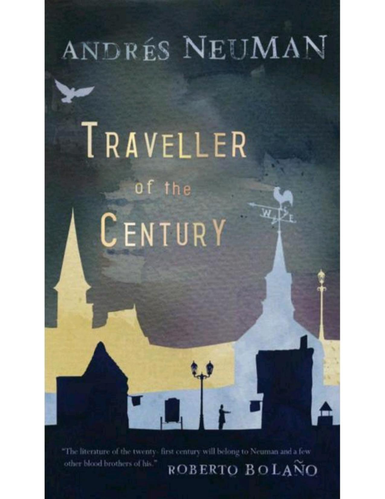 Traveller of the Century by Andrés Neuman